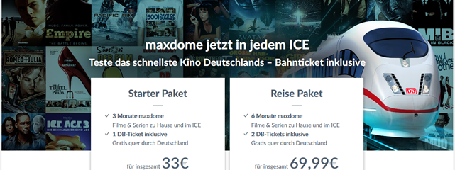 Bild zu Maxdome + Bahn: 2 einfache Bahnfahrten (ICE/IC/EC) + 6 Monate Maxdome für zusammen 69,99€