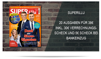 Bild zu 20 Ausgaben “Superillu” für 38€ + 30€ Verrechnungsscheck + 5€ bei Bankeinzug