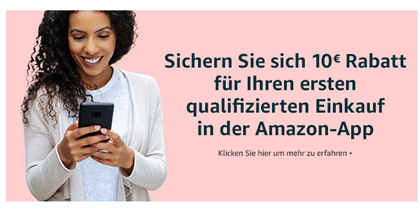 Bild zu Für Amazon App Erstbesteller: 10€ Rabatt ab 25€ Bestellwert